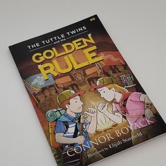 The Tuttle Twins and the Golden Rule Connor Boyack Illus. Elijah Stanfield