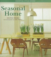 Seasonal Home; Essential Style Guides – hardcover, 9780737000191, Perers, new