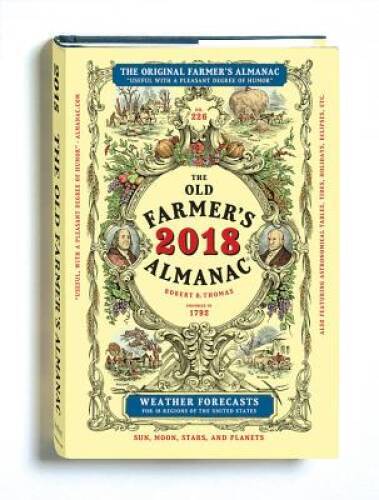 The Old Farmer’s Almanac 2018 – Hardcover By Almanac, Old Farmer’s – VERY GOOD
