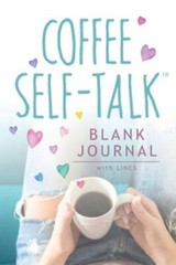 Coffee Self-Talk Journal: (Softcover Blank Lined Journal 180 Pages), Helmstetter