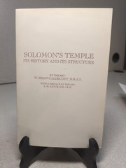 Solomon’s Temple, Its History and Its Structure by W. Shaw Caldecott (1998)