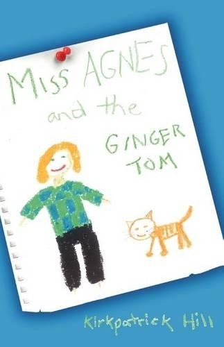 Kirkpatrick Hill Miss Agnes and the Ginger Tom (Paperback)