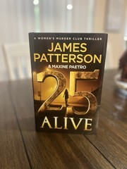 25 Alive By James Patterson & Maxine Paetro 1st Ed LARGE PRINT
