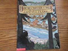 How We Crossed the West-The Adventures of Lewis & Clark (Rosalyn Schanzer)