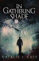 In Gathering Shade by Natalie J. Case Paperback Book