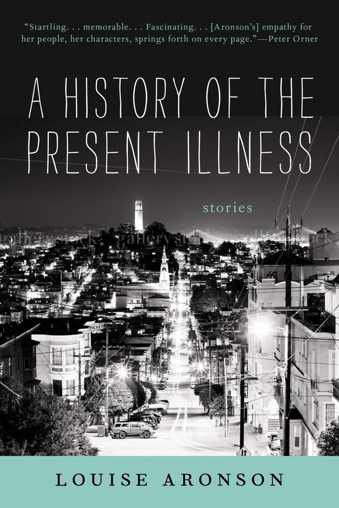A History of the Present Illness: Stories by Aronson
