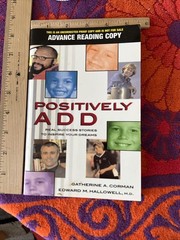Positively ADD: Real Success Stories to Inspire Your Dreams – VERY GOOD