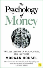 The Psychology of Money: Timeless lessons on wealth, greed, a – VERY GOOD