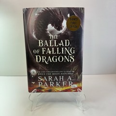 The Ballad of Falling Dragons by Sarah A. Parker Barnes & Noble Exc. HAND SIGNED
