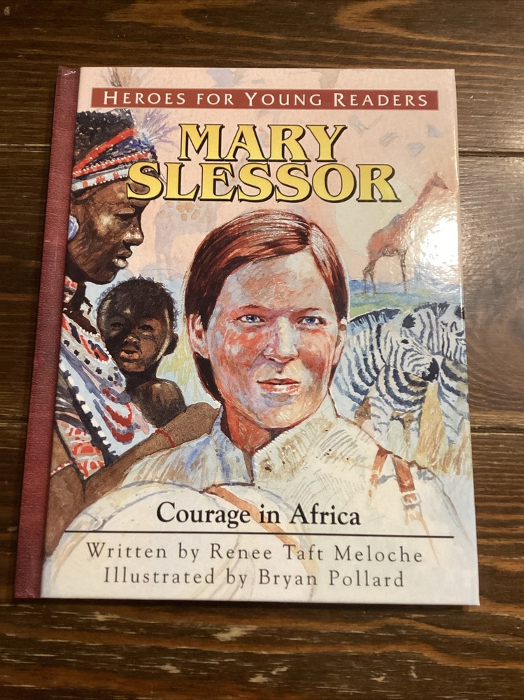 Heroes For Young Readers: Mary Slessor, Renee Taft Meloche, YWAM, Homeschool