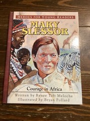 Heroes For Young Readers: Mary Slessor, Renee Taft Meloche, YWAM, Homeschool