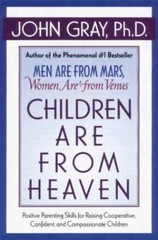 Children Are From Heaven – 0060175656, hardcover, John Gray