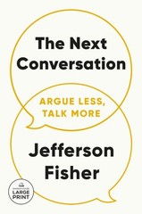 Next Conversation : Argue Less, Talk More, Paperback by Fisher, Jefferson, Br…