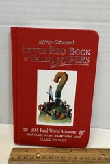 Jeffrey Gitomer’s Little Red Book of Sales Answers: 99.5 Real World Answers