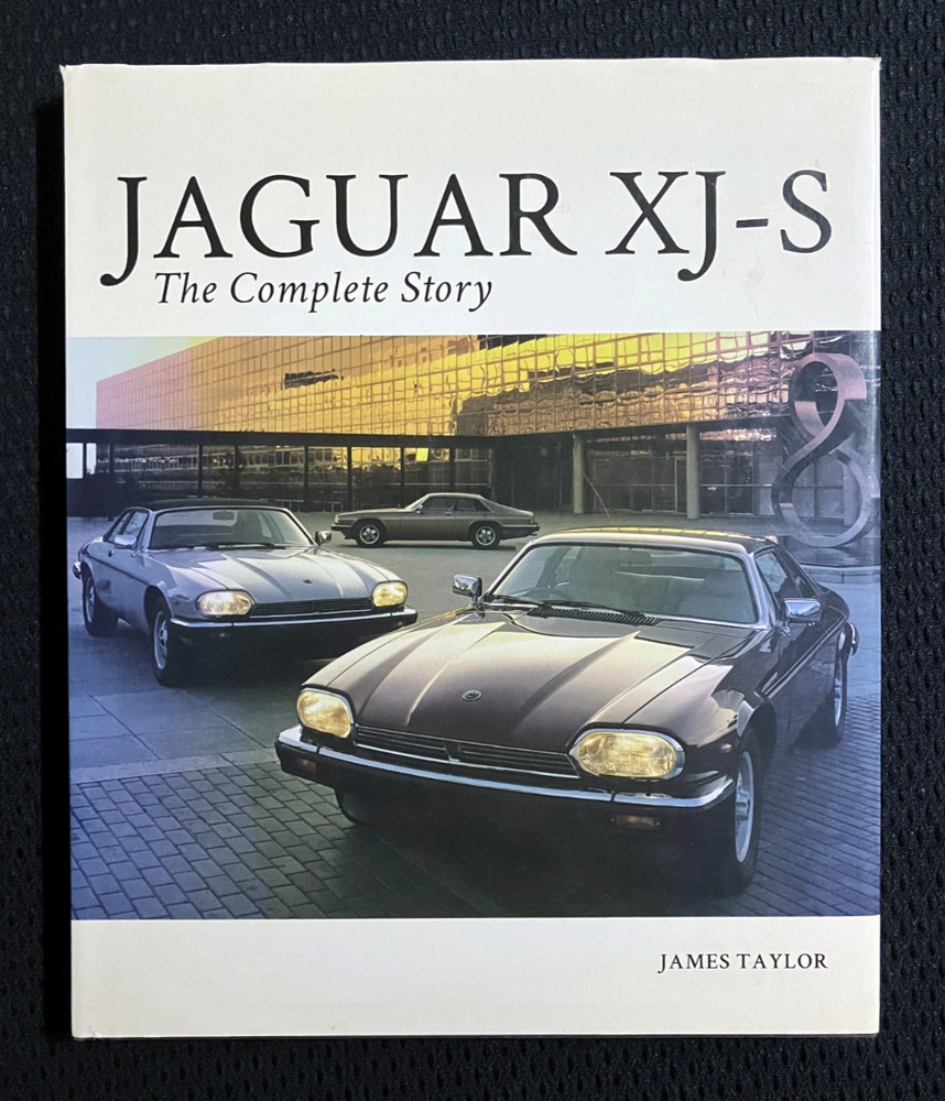 Jaguar XJ-S: The Complete Story James Taylor – RARE 2019 Classic Cars Hardcover