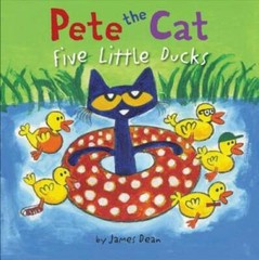 Pete the Cat: Five Little Ducks – Hardcover By Dean, James – GOOD