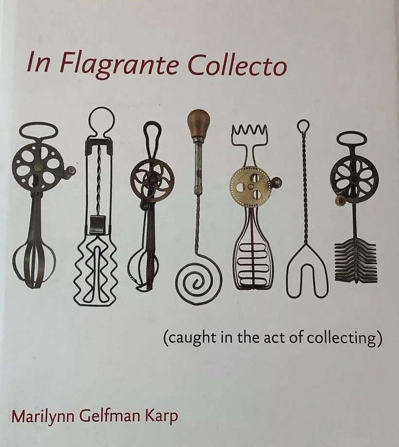 In Flagrante Collecto Marilyn Gelfman Karp Vintage Collectibles Book 2006