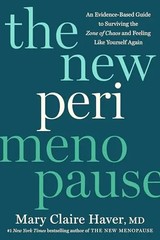 The New Perimenopause: An Evidence-Based Guide to Surviving the Zone of Chaos an