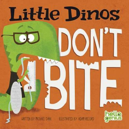 Little Dinos Don’t Bite – Board book By Dahl, Michael – GOOD