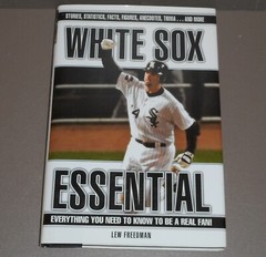 White Sox Essential: Everything You Need to Know to Be a Real Fan by Lew Free…