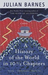 A History of the World in 10 1/2 Chapters Paperback Julian Barnes