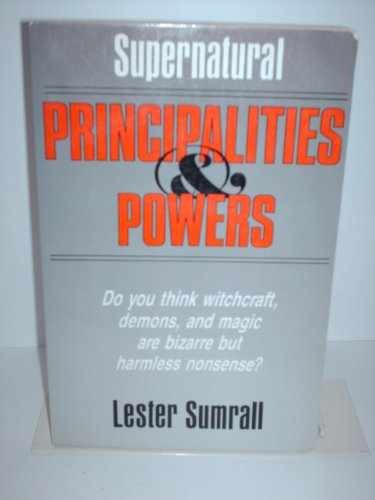 Supernatural principalities and – Paperback, by Sumrall Lester Frank – Very Good
