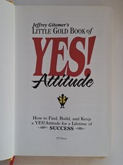Little Gold Book of YES! Attitude: Hardcover Book By Jeffrey Gitomer