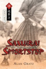 Samurai Shortstop – hardcover, Alan M Gratz, 0803730756