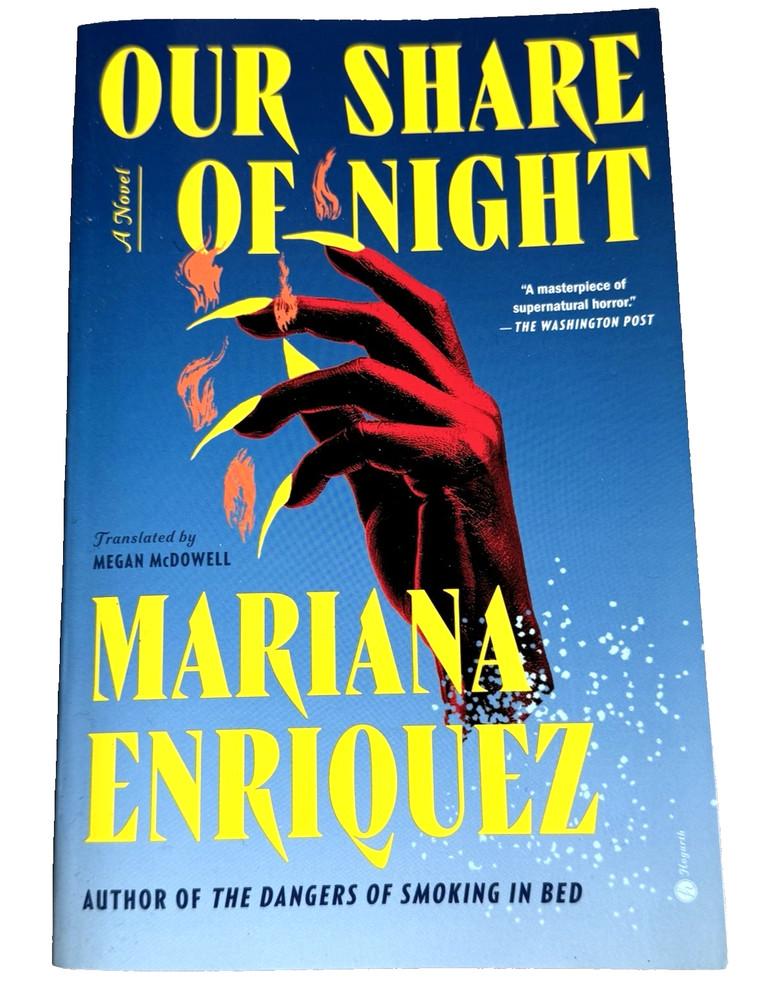 Our Share of Night: A Novel by Mariana Enriquez 2023 Supernatural Horror Hogarth