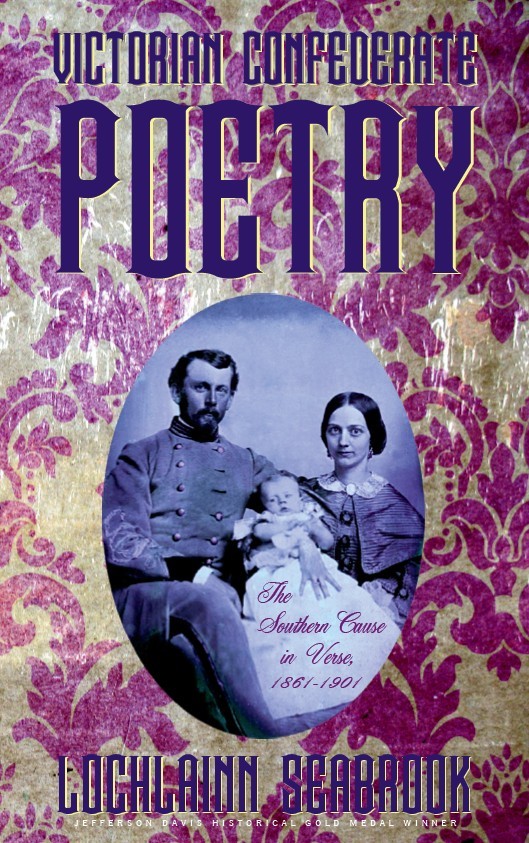 Victorian Confederate Poetry 1861-1901 Lochlainn Seabrook Illus. HC pre-sale