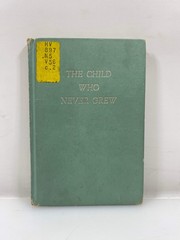 The Child Who Never Grew Up by Buck Ex-library 1950 HC