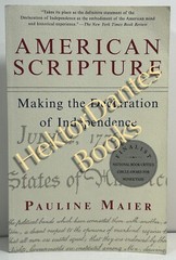 American Scripture: Making the Declaration of by Pauline Maier (1997 Softcover)