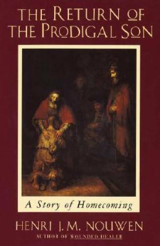 The Return of the Prodigal Son: A Story of Homecoming – Paperback – GOOD