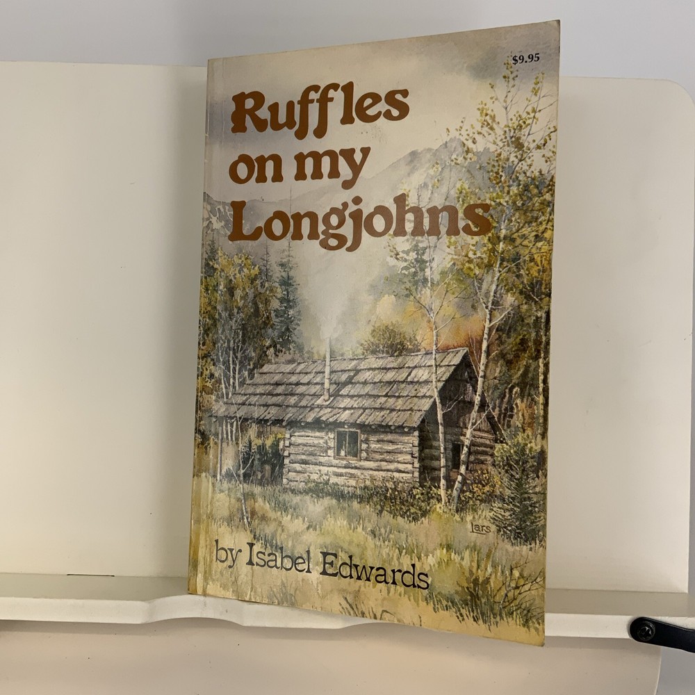 Ruffles on My Longjohns – paperback Isabel K. Edwards