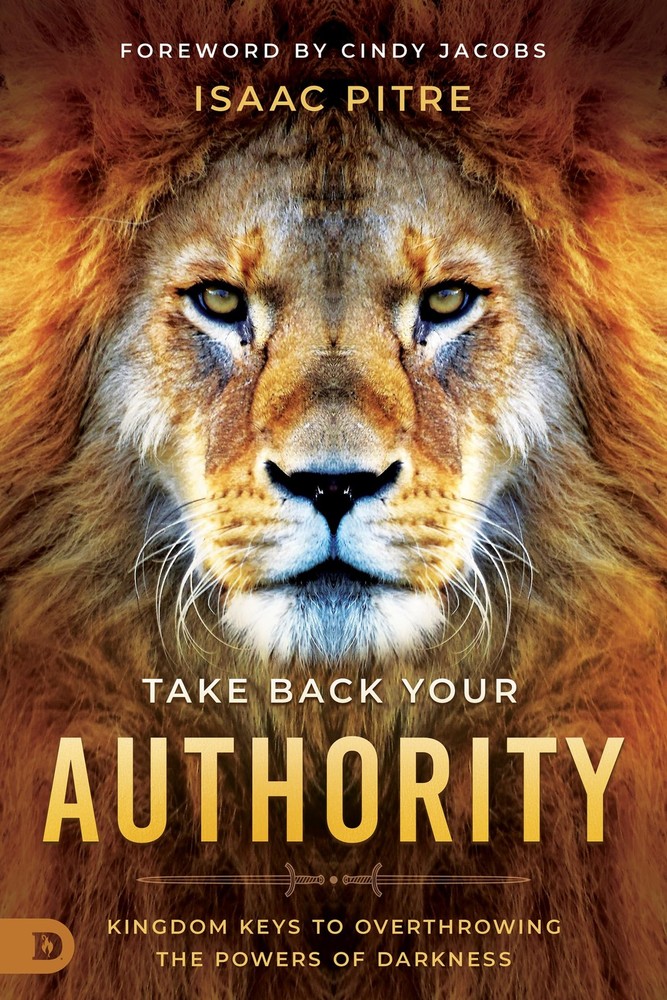Take Back Your Authority: Kingdom Keys to Overthrowing the Powers of Darknes…