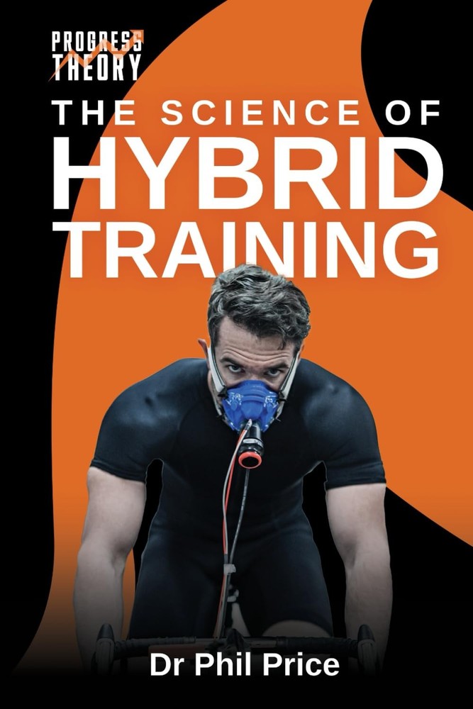 The Science of Hybrid Training By Price, Dr Phil Dr Phil Price,