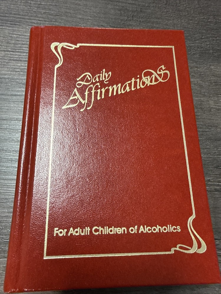 Daily Affirmations: For Adult Children of Alcoholics/Gift Edition