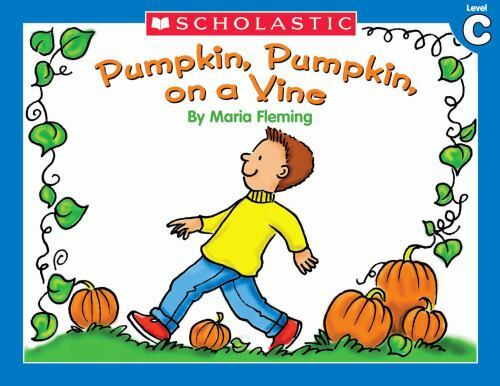 Pumpkin, Pumpkin On a Vine; Little Leve- 9780439586764, paperback, Maria Fleming