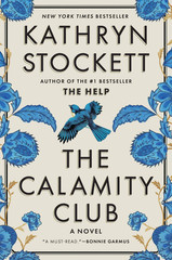 The Calamity Club Kathryn Stockett Hardcover Historical Fiction Novel Book