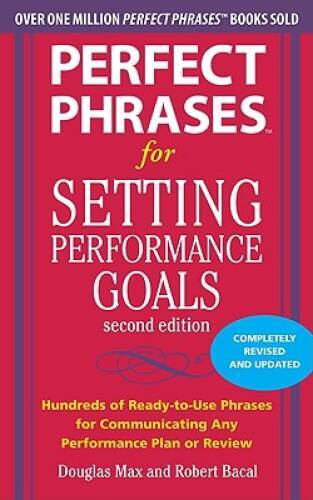 Perfect Phrases for Setting Performance Goals, Second Edition (Perfe – VERY GOOD