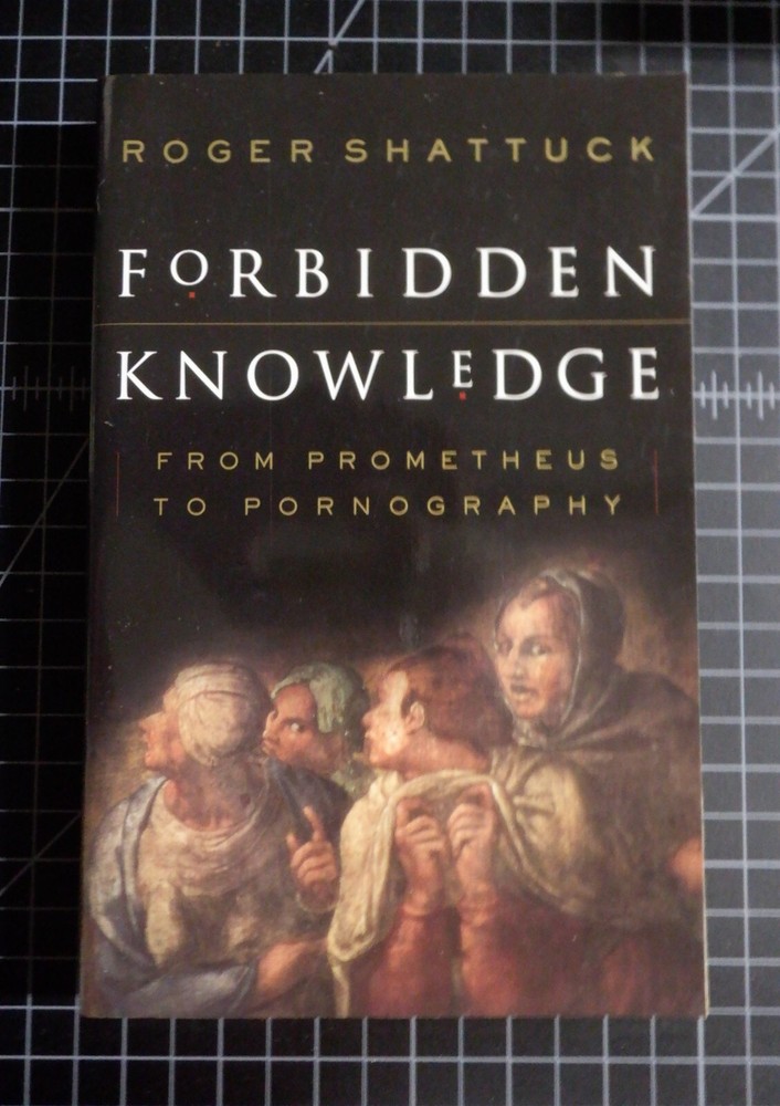 Forbidden Knowledge Roger Shattuck