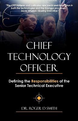 Chief Technology Officer: Defining the Responsibilities of the Senior…