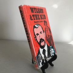 Wilson & the Kid Donald R. Lavash 1990 HC w/ DJ Creative Publishing Co. Old West