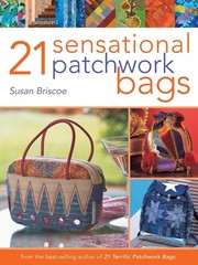 21 Sensational Patchwork Bags: From the Best-selling Author of 21 Terrific P…