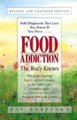 Food Addiction: The Body Knows: Revised & Expanded Edition – Paperback – GOOD