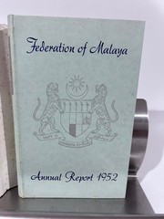 Federation of Malaya Annual Report 1952