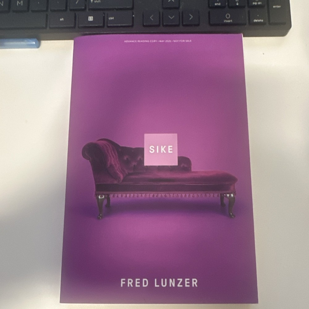 Sike by Fred Lunzer, Paperback Novel, Celadon Books, Advance Reading Copy, Love