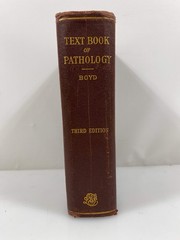 Text-Book of Pathology by Boyd 1941 HC