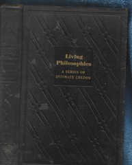 Living Philosophies-Series of Intimate Credos HB w/out dj-1931-334 pages