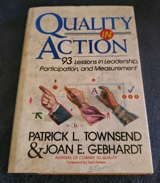 Quality in Action: 93 Lessons in Leadership, Participation, and